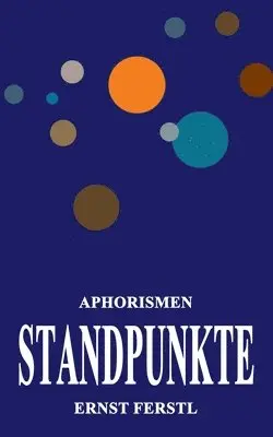 Ernst Ferstl - Standpunkte, Häftad. Tillgänglighet: Lägg i varukorg
