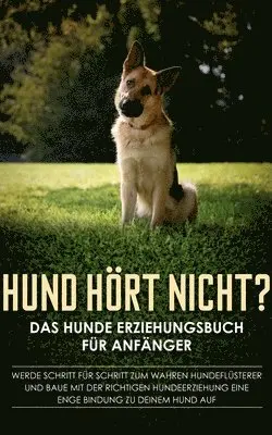 Frauke Groenewold - Hund hört nicht? Das Hunde Erziehungsbuch für Anfänger, Häftad. Tillgänglighet: Lägg i varukorg