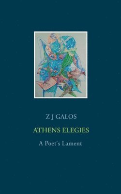 Z J Galos - Athens Elegies, Häftad
