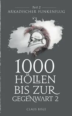 Claus Bisle - 1000 Höllen bis zur Gegenwart, Häftad. Tillgänglighet: Lägg i varukorg