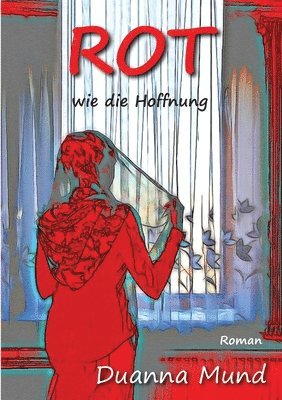 Duanna Mund - Rot wie die Hoffnung, Häftad