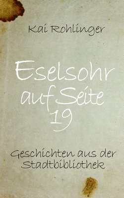 Kai Rohlinger - Eselsohr auf Seite 19, Häftad