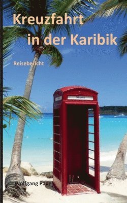 Wolfgang Pade - Kreuzfahrt in der Karibik, Häftad. Tillgänglighet: Lägg i varukorg