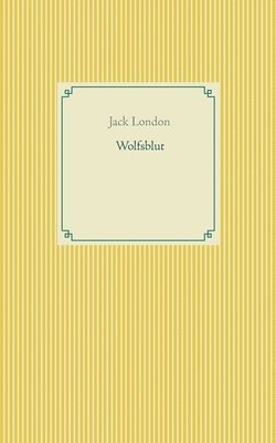 Jack London - Wolfsblut, Häftad