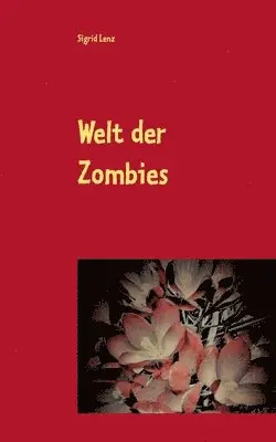 Sigrid Lenz - Welt der Zombies, Häftad. Tillgänglighet: Lägg i varukorg