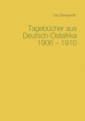 Otto Dempwolff, Michael Duttge - Tagebücher aus Deutsch-Ostafrika 1906-1910, Häftad. Tillgänglighet: Lägg i varukorg