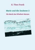K. Theo Frank - Marie und die Zauberer 2, Häftad
