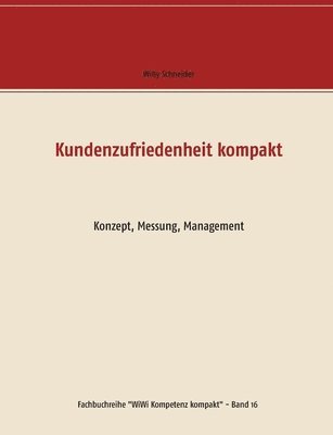 Willy Schneider - Kundenzufriedenheit kompakt, Häftad. Tillgänglighet: Lägg i varukorg