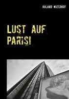Roland Wiesdorf - Lust auf Paris!, Häftad. Tillgänglighet: Lägg i varukorg