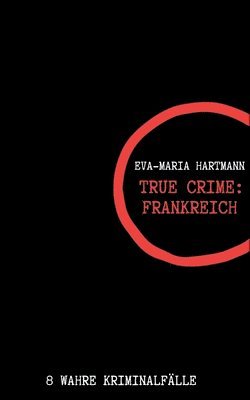 Eva-Maria Hartmann - True Crime Frankreich, Häftad. Tillgänglighet: Tillfälligt slut