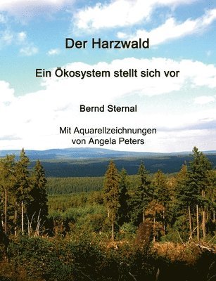 Harzwald - Ein Ökosystem stellt sich vor