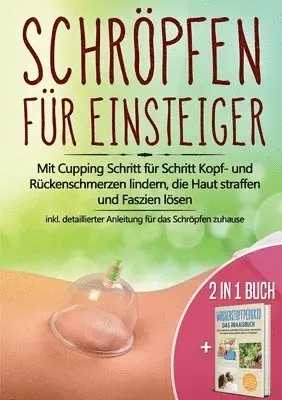Lorina Grapengeter, Tobias Langnitz - 2 in 1 Buch Schröpfen für Einsteiger, Häftad. Tillgänglighet: Lägg i varukorg