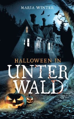 Maria Winter - Halloween in Unterwald, Häftad