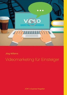 Jörg Willems - Videomarketing für Einsteiger, Häftad. Tillgänglighet: Lägg i varukorg