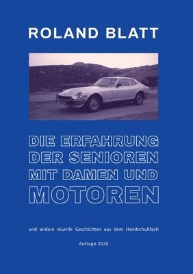 Roland Blatt - Erfahrung der Senioren mit Damen und Motoren, Häftad