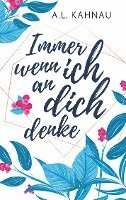 A. L. Kahnau - Immer wenn ich an dich denke, Häftad. Tillgänglighet: Lägg i varukorg