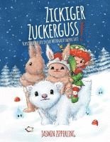 Jasmin Zipperling - Zickiger Zuckerguss, Inbunden