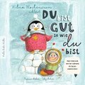 Wilma Wochenwurm erklrt: Du bist gut, so wie du bist! Ein Mitmach-Buch fr Kinder in Kita und Grundschule.