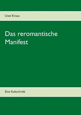 Uwe Kraus - reromantische Manifest, Häftad. Tillgänglighet: Lägg i varukorg