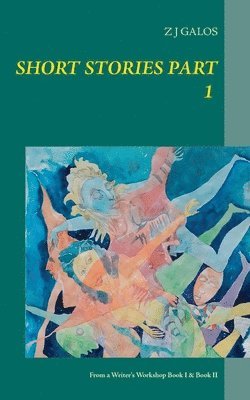 Z J Galos - Short Stories Part 1, Häftad