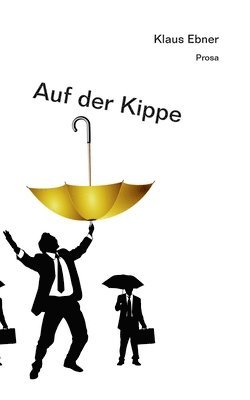 Klaus Ebner - Auf der Kippe, Häftad