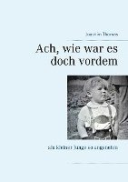 Joachim Thomas - Ach, wie war es doch vordem, Häftad. Tillgänglighet: Lägg i varukorg