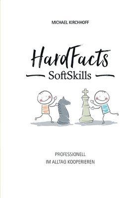 Michael Kirchhoff - Hard Facts Soft Skills, Häftad