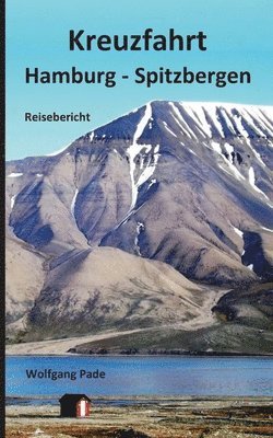 Wolfgang Pade - Kreuzfahrt Hamburg - Spitzbergen, Häftad. Tillgänglighet: Lägg i varukorg