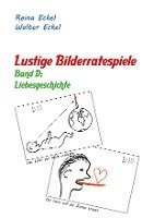 Lustige Bilderratespiele - Band D: Liebesgeschichte