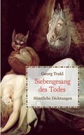 Siebengesang des Todes - S�mtliche Dichtungen
