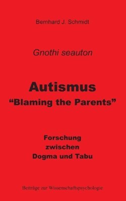 Autismus - "Blaming the Parents"