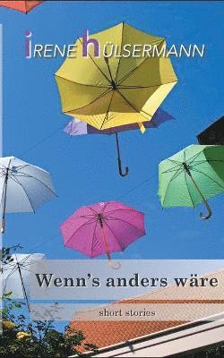 Wenn's anders wäre