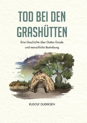 Rudolf Duerksen, Rudolf Dück Sawatzky, Verlagsagentur Justbestebooks de - Tod bei den Grashütten, Häftad