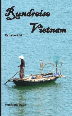 Wolfgang Pade - Rundreise Vietnam, Häftad. Tillgänglighet: Lägg i varukorg