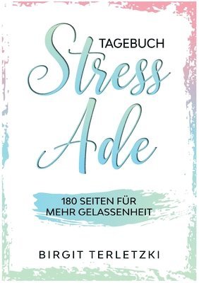 Birgit Terletzki - Tagebuch Stress ade, Häftad. Tillgänglighet: Lägg i varukorg