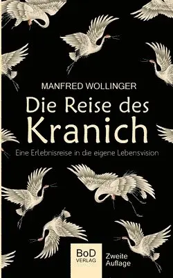 Manfred Wollinger - Reise des Kranich, Häftad. Tillgänglighet: Lägg i varukorg