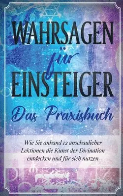 Miriam Engels - Wahrsagen für Einsteiger - Das Praxisbuch, Häftad. Tillgänglighet: Lägg i varukorg