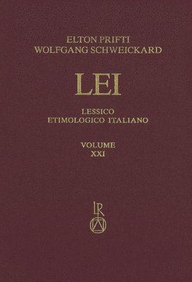 Elton Prifti, Wolfgang Schweickard - Lessico Etimologico Italiano. Band 21 (XXI): E-Excrescere, Inbunden