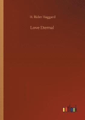 H Rider Haggard - Love Eternal, Häftad
