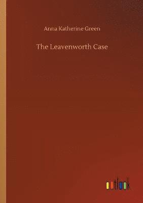 Anna Katherine Green - Leavenworth Case, Häftad