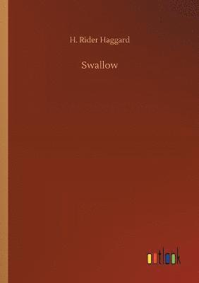 H Rider Haggard - Swallow, Häftad