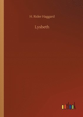H Rider Haggard - Lysbeth, Häftad