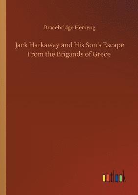 Jack Harkaway and His Son's Escape From the Brigands of Grece