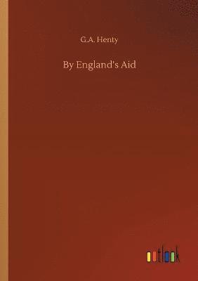 G a Henty - By England's Aid, Häftad