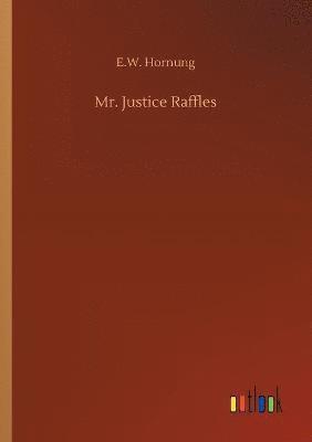 E W Hornung - Mr. Justice Raffles, Häftad