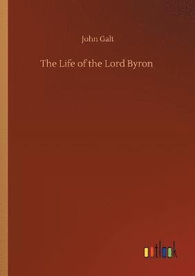 Life of the Lord Byron