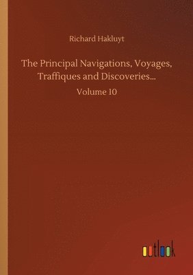 Richard Hakluyt - Principal Navigations, Voyages, Traffiques and Discoveries..., Häftad