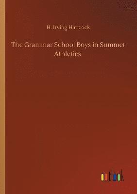 H Irving Hancock - Grammar School Boys in Summer Athletics, Häftad