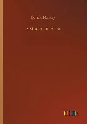 Donald Hankey - Student in Arms, Häftad. Tillgänglighet: Lägg i varukorg