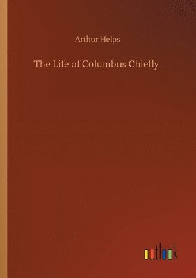 Life of Columbus Chiefly